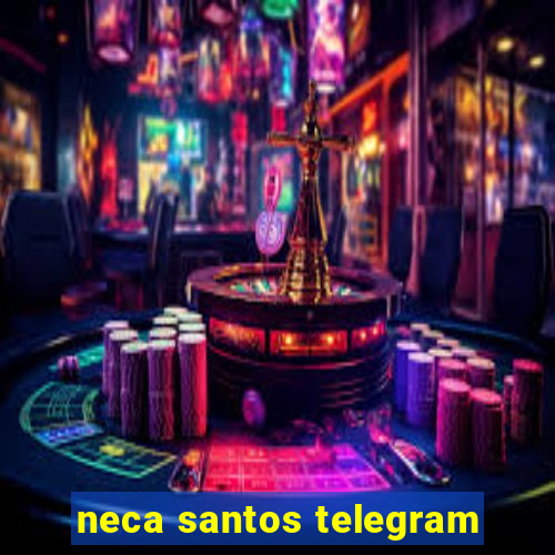 neca santos telegram